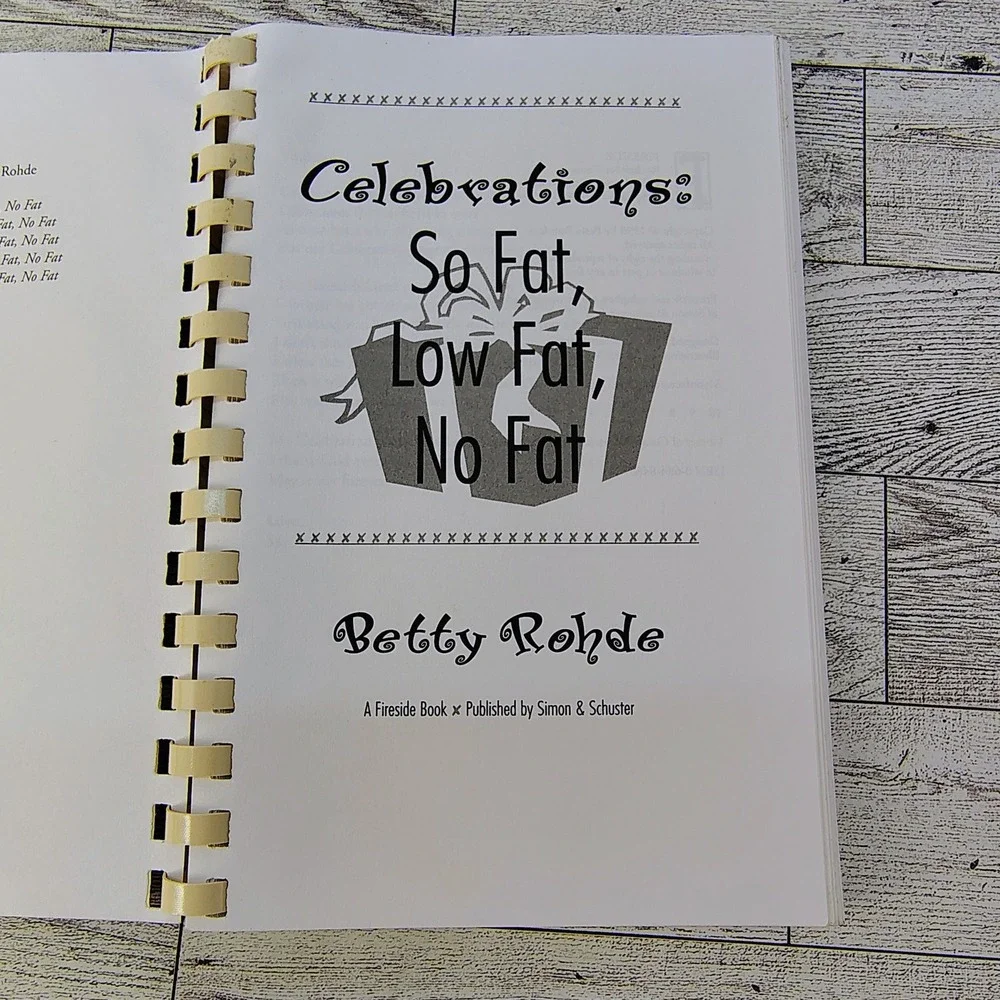 Celebrations So Fat Low Fat No Fat Cookbook Betty‎ Rohde Comb Spiral 1999 GOOD